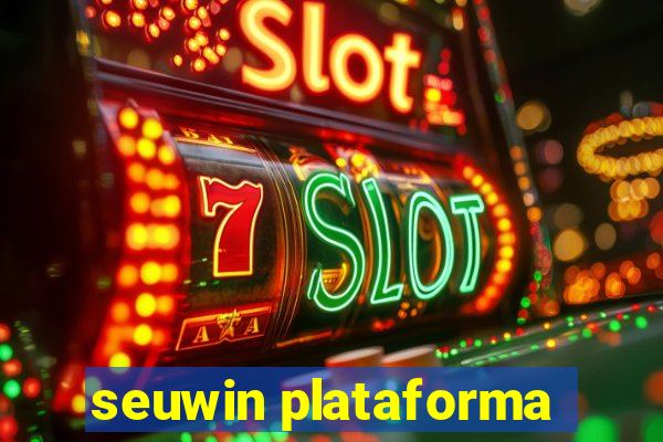 seuwin plataforma